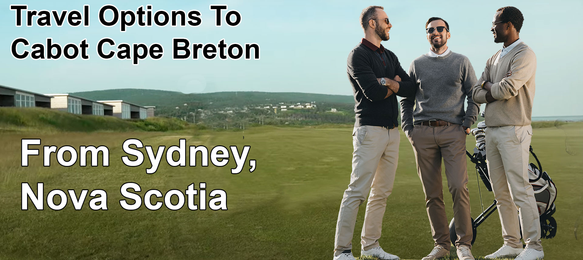 Sydney To Cabot Links Golf Resort
